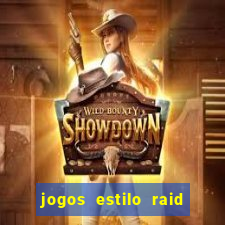 jogos estilo raid shadow legends