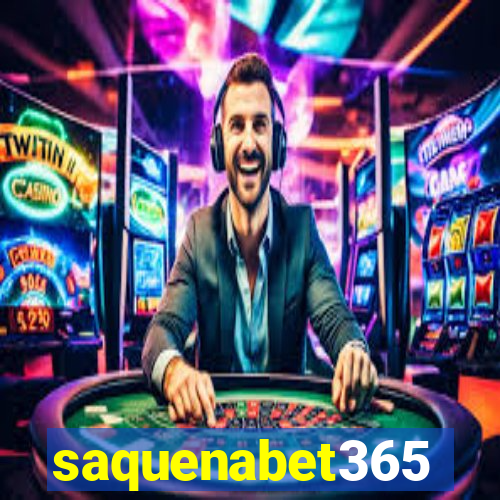 saquenabet365