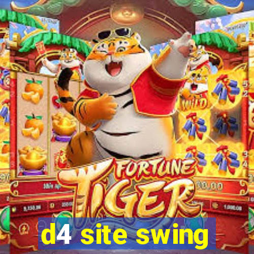 d4 site swing