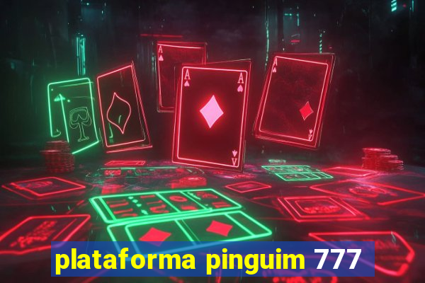 plataforma pinguim 777