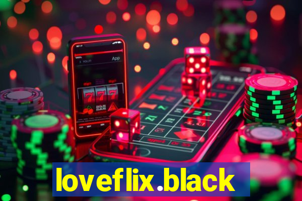 loveflix.black