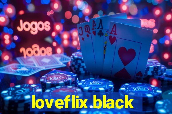 loveflix.black