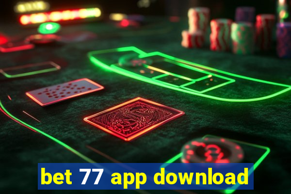 bet 77 app download