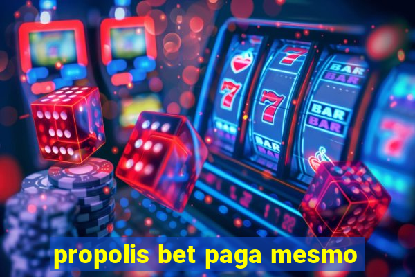 propolis bet paga mesmo