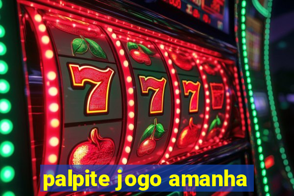 palpite jogo amanha