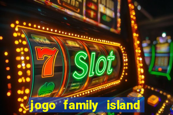 jogo family island energia infinita