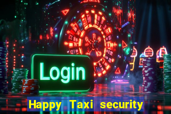 Happy Taxi security password road 96 happy