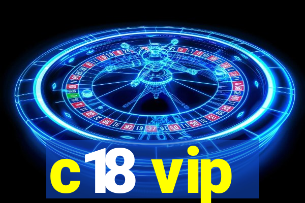 c18 vip