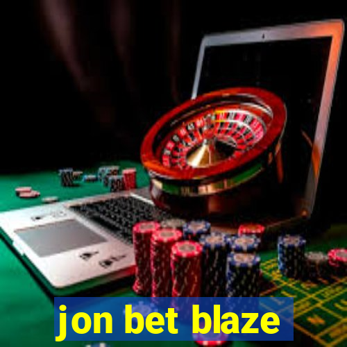 jon bet blaze