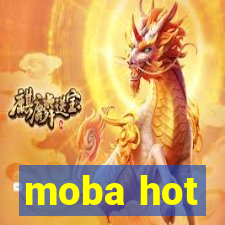 moba hot