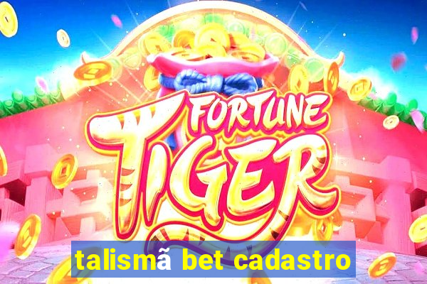 talismã bet cadastro