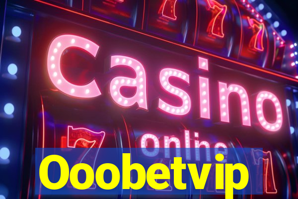 Ooobetvip