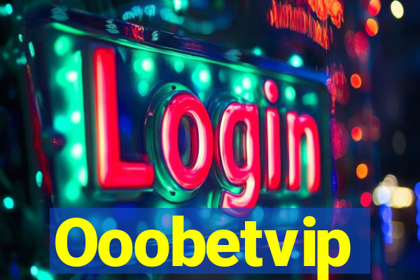 Ooobetvip