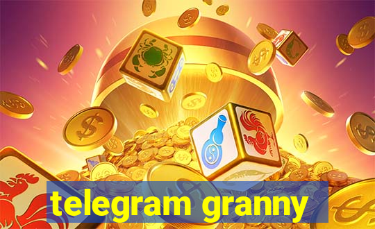 telegram granny