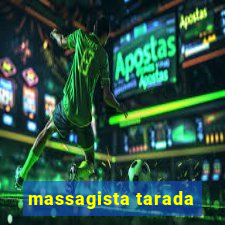 massagista tarada