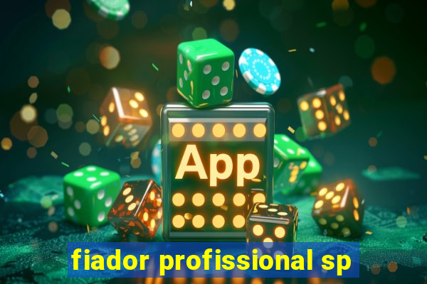 fiador profissional sp