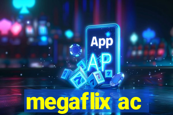 megaflix ac