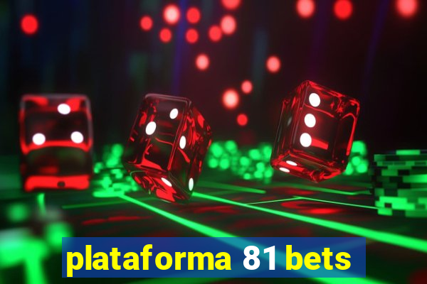 plataforma 81 bets