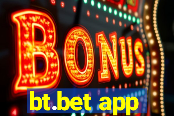 bt.bet app