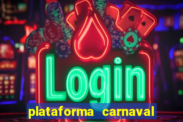 plataforma carnaval de ouro