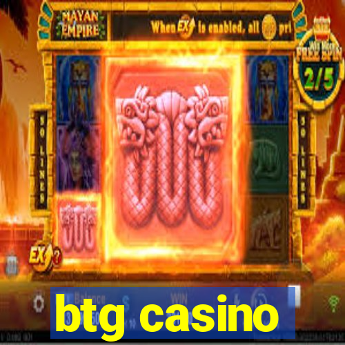 btg casino