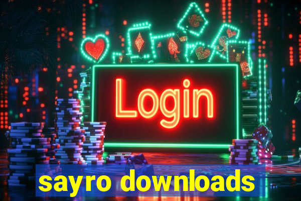 sayro downloads