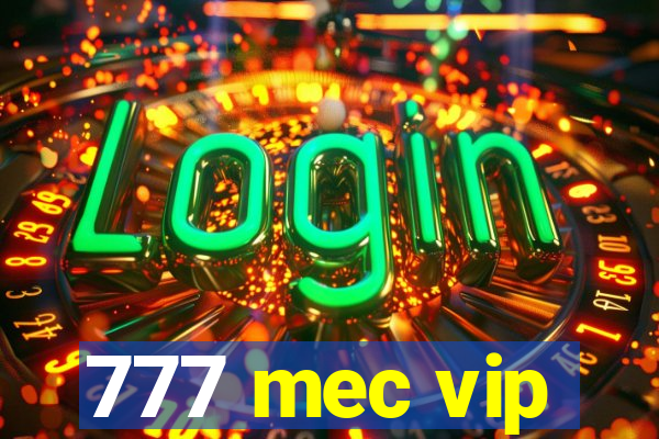 777 mec vip