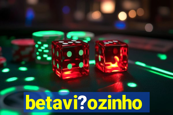 betavi?ozinho