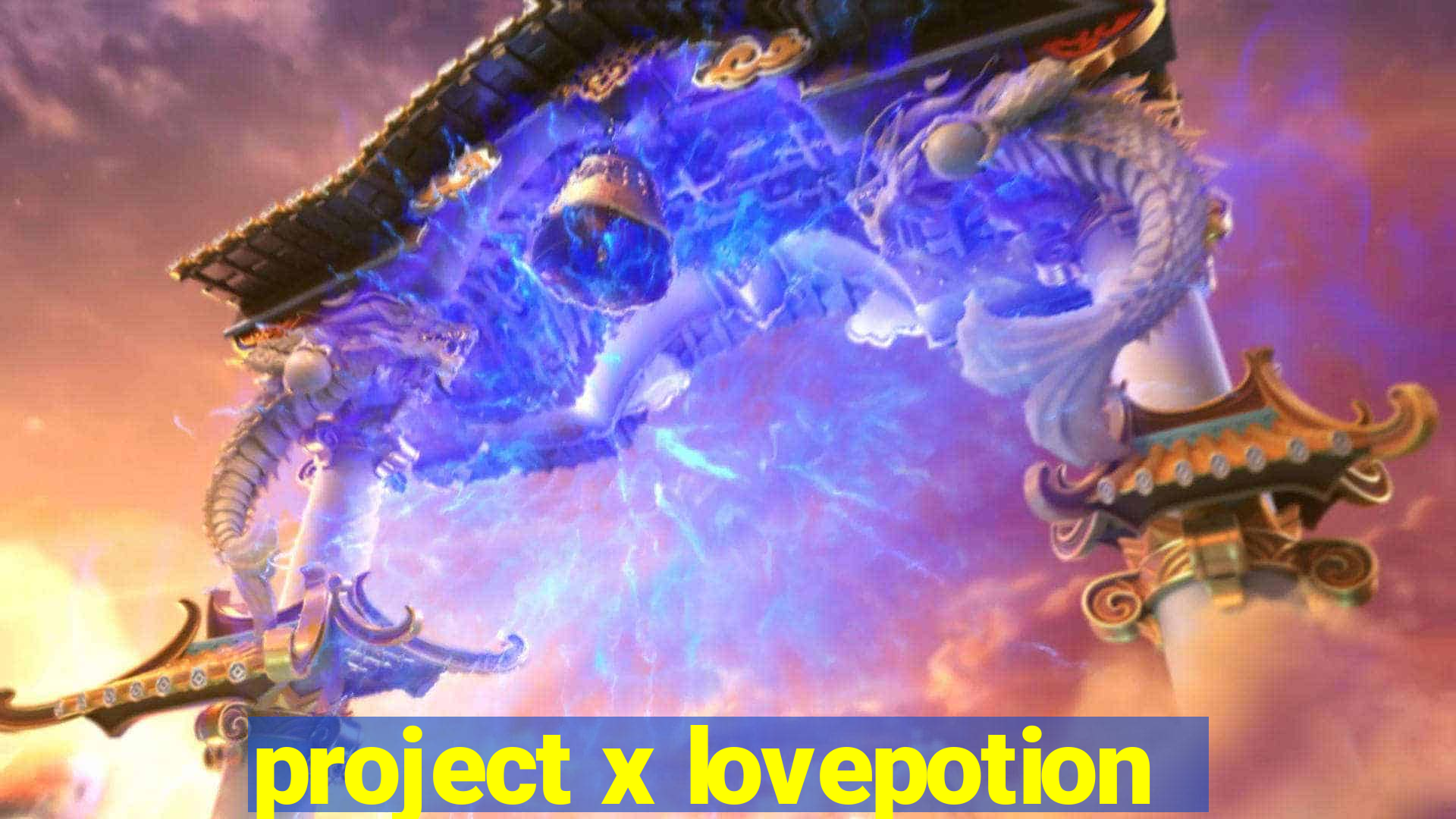 project x lovepotion