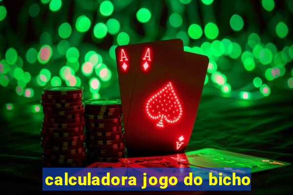 calculadora jogo do bicho