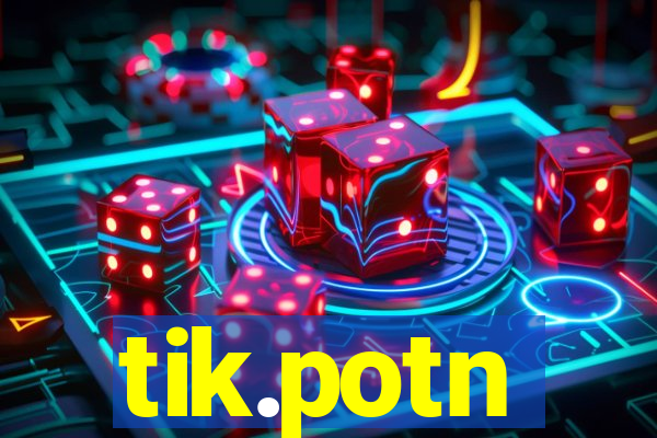 tik.potn