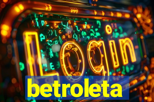 betroleta