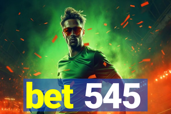 bet 545