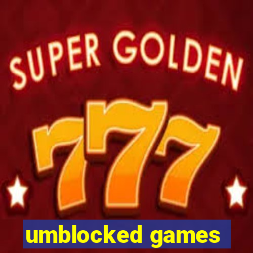 umblocked games