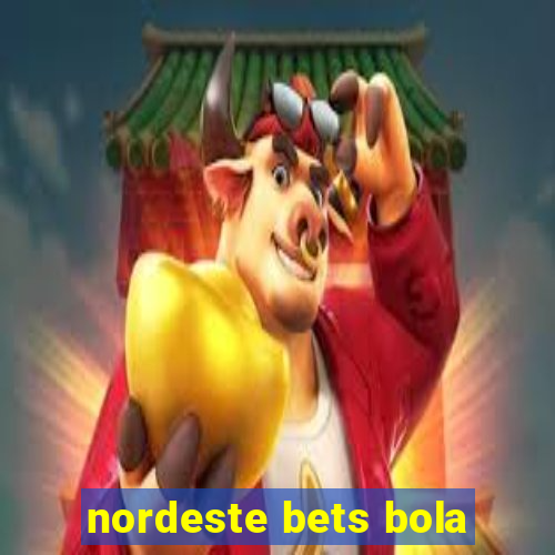 nordeste bets bola