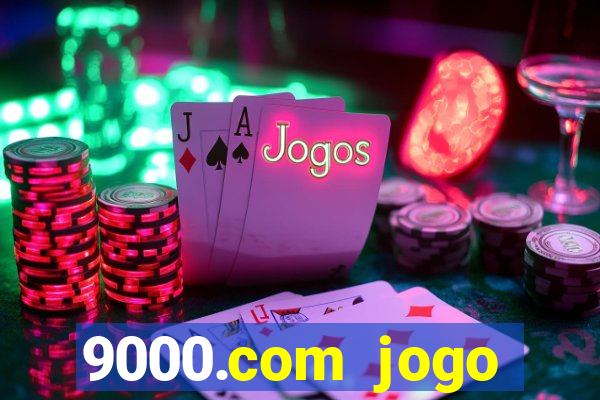 9000.com jogo cassino baixar