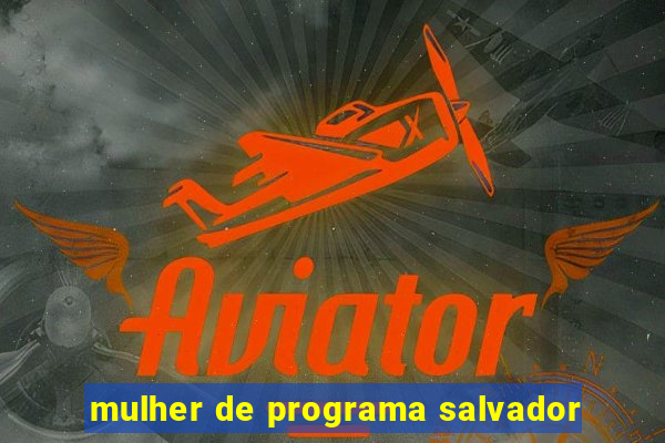 mulher de programa salvador