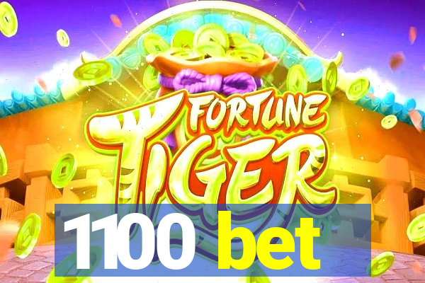 1100 bet