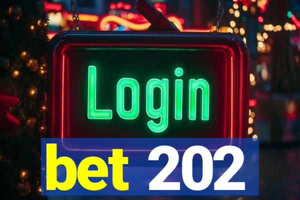 bet 202