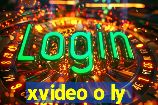 xvideo o ly