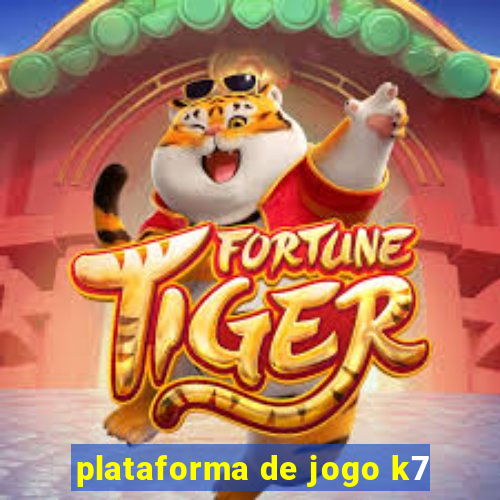 plataforma de jogo k7