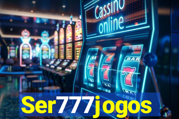 Ser777jogos