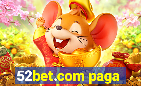 52bet.com paga