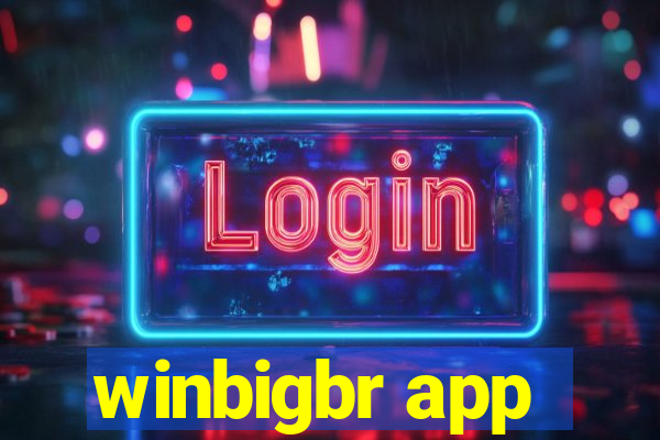 winbigbr app