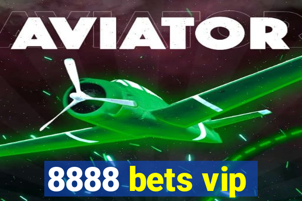 8888 bets vip