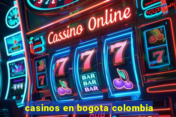 casinos en bogota colombia