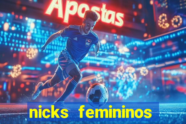 nicks femininos para jogos