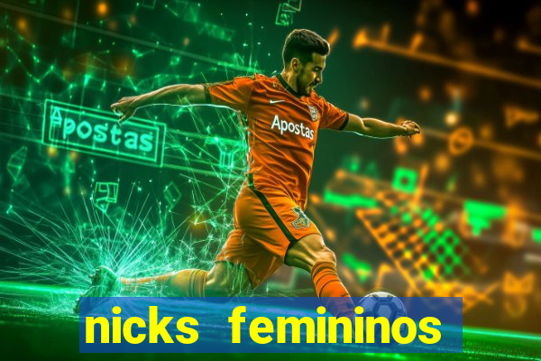 nicks femininos para jogos