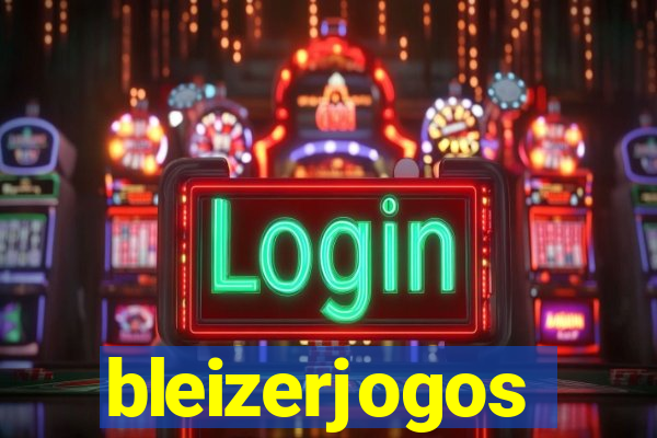 bleizerjogos