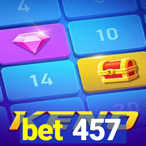 bet 457